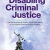 Disabling Criminal Justice: The Governance of Autistic Adult Defendants in the English Criminal Justice System, 1st Edition eBook