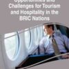 Opportunities and Challenges for Tourism and Hospitality in the BRIC Nations eBook