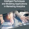 Handbook of Research on Intelligent Techniques and Modeling Applications in Marketing Analytics eBook