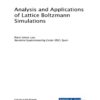Analysis and Applications of Lattice Boltzmann Simulations eBook