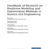 Handbook of Research on Predictive Modeling and Optimization Methods in Science and Engineering eBook
