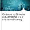Contemporary Strategies and Approaches in 3-D Information Modeling eBook