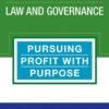 Benefit Corporation Law and Governance: Pursuing Profit with Purpose, 1st Edition eBook