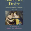 Same–sex desire in early modern England, 1550–1735: An anthology of literary texts and contexts eBook