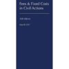 Lawyers' Costs and Fees: Fees and Fixed Costs in Civil Actions, 25th Edition eBook