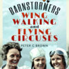 Barnstormers, Wing-Walking and Flying Circuses eBook