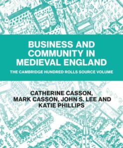 Business and Community in Medieval England: The Cambridge Hundred Rolls Source Volume, 1st Edition eBook