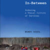 The War In-Between: Indexing a Visual Culture of Survival, 1st Edition eBook