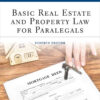 Basic Real Estate and Property Law for ParalegalsNewer Edition Available, 7th Edition eBook