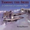 Taming the Skies: A Celebration of Canadian Flight eBook