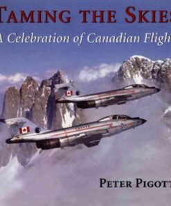 Taming the Skies: A Celebration of Canadian Flight eBook