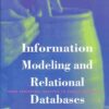 Information Modeling and Relational Databases: From Conceptual Analysis to Logical Design, 3rd Edition eBook