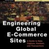 Engineering Global E-Commerce Sites: A Guide to Data Capture, Content, and Transactions eBook