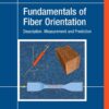 Fundamentals of Fiber Orientation: Description, Measurement and Prediction, 1st Edition eBook