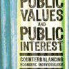 Public Values and Public Interest: Counterbalancing Economic Individualism eBook