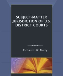 Subject-Matter Jurisdiction of U.S. District Courts, 1st Edition eBook