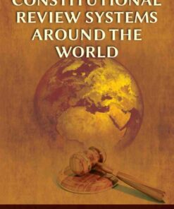 Constitutional Review Systems Around the World, 1st Edition eBook