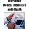 Handbook of Research on Distributed Medical Informatics and E-Health eBook