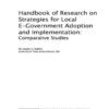 Handbook of Research on Strategies for Local E-Government Adoption and Implementation eBook