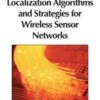 Localization Algorithms and Strategies for Wireless Sensor Networks eBook