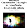Information Communication Technologies for Human Services Education and Delivery eBook