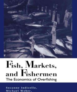 Fish, Markets, and Fishermen: The Economics Of Overfishing eBook
