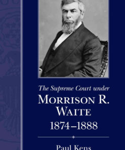 The Supreme Court under Morrison R. Waite, 1874-1888 eBook