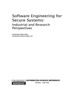 Software Engineering for Secure Systems: Industrial and Research Perspectives eBook