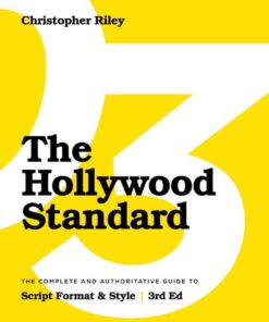 The Hollywood Standard: The Complete and Authoritative Guide to Script Format and Style, 3rd Edition eBook