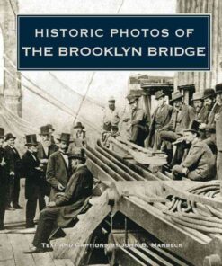 Historic Photos of the Brooklyn Bridge eBook