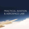 Practical Aviation & Aerospace Law, 6th Edition eBook