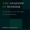 The Analysis of Wonder: An Introduction to the Philosophy of Nicolai Hartmann, 1st Edition eBook