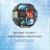 Analyzing Intelligence: National Security Practitioners' Perspectives, 2nd Edition eBook