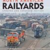 North American Railyards, Updated and Expanded Editio eBook