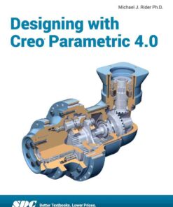 Designing with Creo Parametric 4.0, 3rd Edition eBook