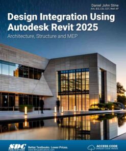 Design Integration Using Autodesk Revit 2025: Architecture, Structure and MEP, 16th Edition eBook