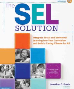 The SEL Solution: Integrate Social and Emotional Learning into Your Curriculum and Build a Caring Climate for All, 1st Edition eBook
