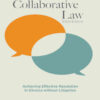 Collaborative Law: Achieving Effective Resolution in Divorce without Litigation, 3rd Edition eBook