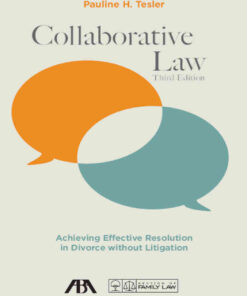 Collaborative Law: Achieving Effective Resolution in Divorce without Litigation, 3rd Edition eBook