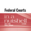 Currie and Doernberg's Federal Courts in a Nutshell, 5th Edition eBook