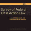 2024 Survey of Federal Class Action Law: A U.S. Supreme Court and Circuit-by-Circuit Analysis eBook