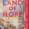A Teacher's Guide to Land of Hope Vol 2,  An Invitation to the Great American Story: Young Reader's Editio eBook