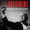 Disappearing the President: Trump, Truth Social, and the Fight for the Republic eBook