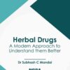 Herbal Drugs: A Modern Approach to Understand them Better: A Modern Approach to Understand them Better eBook