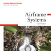 Aviation Mechanic Series: Airframe Systems, 4th Edition eBook