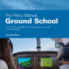 The Pilot's ManualGround School: Pass the FAA Knowledge Exam and operate as a private or commercial pilot, 7th Edition eBook