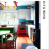 Uncommon Kitchens: A Revolutionary Approach to the Most Popular Room in the House eBook