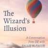 The Wizard’s Illusion: A Conversation from Oz with Sallie McFague and Others eBook