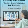 Handbook of Research on Creating Motivational Online Environments for Students eBook