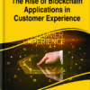 The Rise of Blockchain Applications in Customer Experience eBook